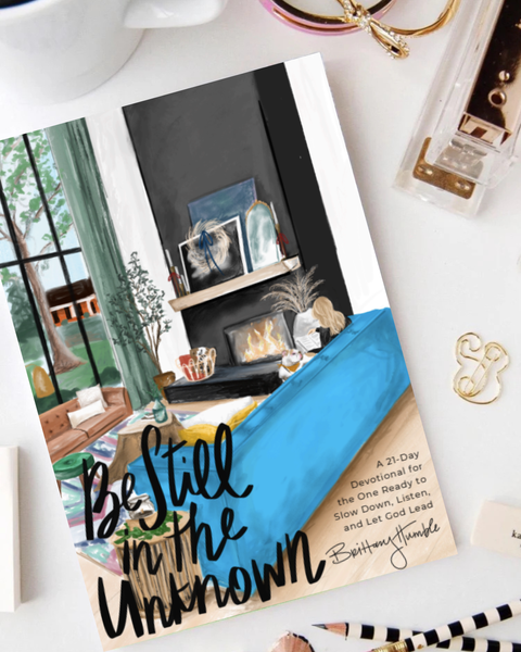 21 Day Devotional Book Be Still in the Unknown (Pre-Order)