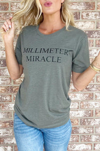 Millimeter Miracle Tshirt